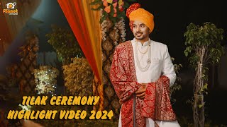 VIKRAM TILAK CEREMONY HIGHLIGHT VIDEO 2024 - PLANET STUDIO REWA