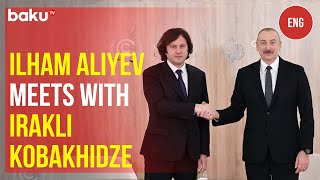 President of Azerbaijan Ilham Aliyev met with the Prime Minister of Georgia