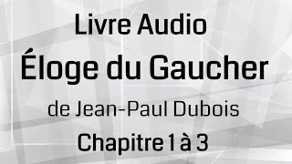 Livre Audio Éloge du Gaucher de Jean-Paul Dubois