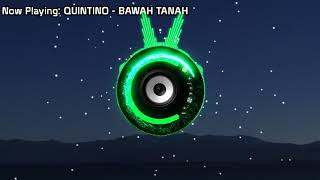 QUINTINO - BAWAH TANAH (Bass Boosted)