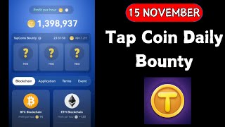 Tap Coin Daily Bounty 15 November| Tap Coin Daily Combo Today 15 November | Daily Combo Tap Coin