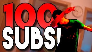 100 SUBSCRIBERS!!!