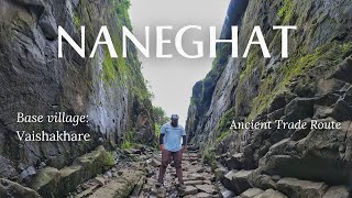 Naneghat Trek Via Vaishakhare | Ancient Trade Route In Maharashtra