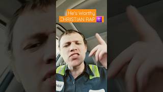 He's Worthy | Christian Rap