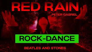 RED RAIN | Peter Gabriel (Rock Dance Version)