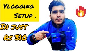 Best budget vlogging setup in just Rs 310😱*No clickbait