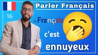 Parler Français Pourquoi vous trouvez le français ennuyeux ?