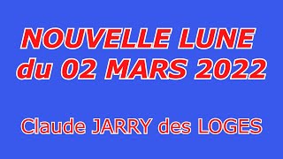 NOUVELLE LUNE du 2 MARS 2022...LE FEU AUX POUDRES