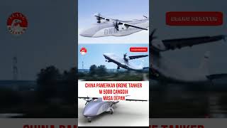 China Luncurkan Drone Tanker W5000: Drone Tanker Masa Depan yang Mengubah Dunia! #drone #dronevideo