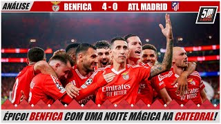 🔴 BENFICA 4-0 ATLÉTICO DE MADRID 🔴 (Análise) NOITE HISTÓRICA NA LUZ COM GOLEADA NA LIGA DOS CAMPEÕES