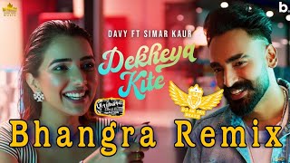 Dekheya Kite Dhol Mix | Davy Ft. Simar Kaur (UDBN) Dj AK 1411 | Dekheya Kite Remix