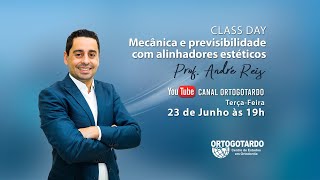 Mecânica e previsibilidade com alinhadores Estéticos - Prof. André Reis