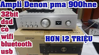 khui thùng hàng châu âu về ampli DENON PMA 900NE chỉ 12 triệu 500K-có giải mã 32bit,wifi bluetooth