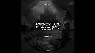 Korney (VS), Olaya (VS) - Fairy Tale