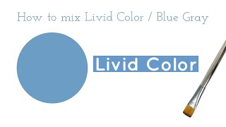 Livid Color | How to make Livid Color | Bluish Gray Color | Color Mixing