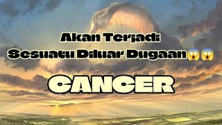 😱Cancer😱Akan Terjadi Sesuatu Diluar Dugaan🌈