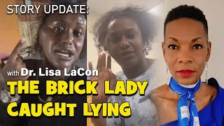 Story Update: Brick Lady Caught Lying