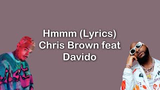 Chris Brown - Hmmm (Lyrics) feat. Davido