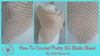 CROCHET TRIANGLE SHAWL 3D SHELLS PATTERN By Little Flower Handmade Va