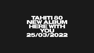 Tahiti 80 - Here With You (Sampler & Making Of)