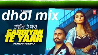 Gaddiyan Te Yaar Hunnar Sandhu Panjabi song Dhol Mix Dj Keetu By Lahoria Production