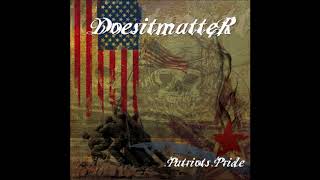 Does It Matter  - A Patriot's Pride (Full Album - 2008)