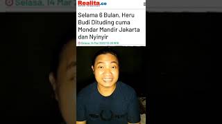 Heru budi cuma mondar mandir? (Bagian 1/2)