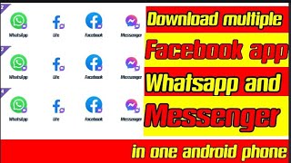 Install multiple Whatsapp, Facebook, messenger,lite fb and many more apps #mixinformation #cloneapps