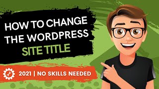 How To Change The WordPress Site Title (2021)