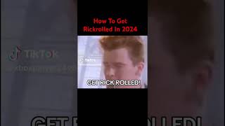 How To Get Rickrolled In 2024 #rickroll #shorts #like  #subscribe