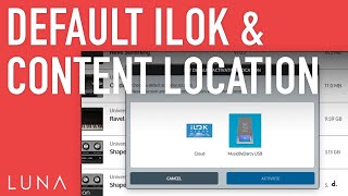 Default iLok & Content Location in LUNA