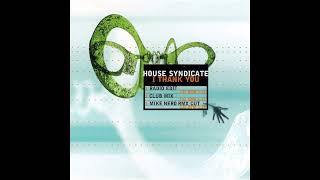 House Syndicate  - I Thank You (Radio Edit)