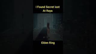 I found the Secret loots at Raya #eldenring #eldenringgameplay