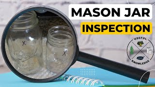 Mason Jar Inspection | Useful Knowledge