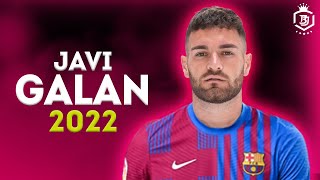 Javi Galan 2022 - Welcome To Barcelona - Crazy Defensive Skills - HD