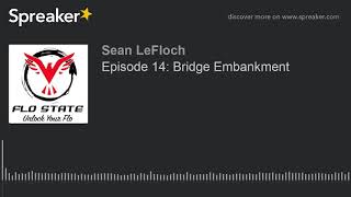 Episode 14: Bridge Embankment