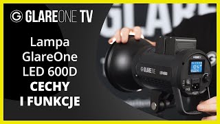 GlareOne LED 600D - cechy i funkcje