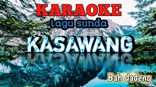 versi KARAOKE  Kasawang lagu sunda bah dadeng