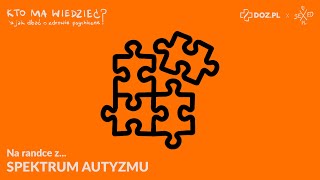 Na randce z… spektrum autyzmu