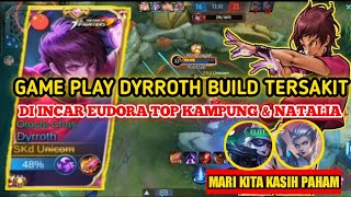 DYRROTH BEST BUILD EPIC COMEBACK MOMMENT ~ HYPERCARRY DYRROTH TERUS DI INCAR MUSUH😭