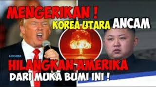 MENGERIKAN!!! korea utara vs amerika, ANCAM Hilangkan AMERIKA dari MUKA BUMI