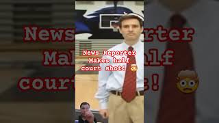 News Reporter Makes Half Court Shot!