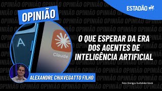 Agentes de IA estão prontos para navegar as incertezas do mundo | ALEXANDRE CHIAVEGATTO FILHO