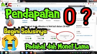 Estimasi Pendapatan Youtube 0 ? Padahal Sudah Monet lama | Begini Penjelasan dan solusinya