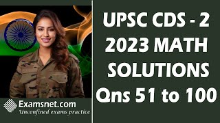 CDS 2 2023 Solutions for Math paper with clear explanations for questions 51 to 100