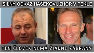 SILNÝ ODKAZ HAŠEKOVI, "ZHOR V PEKLE". TEN ČLOVEK NEMÁ ŽIADNE ZÁBRANY.