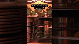 National Jukebox Day-November 27😌🎶#jukebox#november27#daily