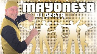 MAYONESA - DJ BERTA - Balli di gruppo - Nuovo tormentone reggaeton line dance 2018