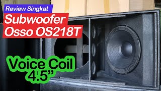 Bedah Box Subwoofer Osso OS-218T | Ternyata Komponennya Mirip RCF